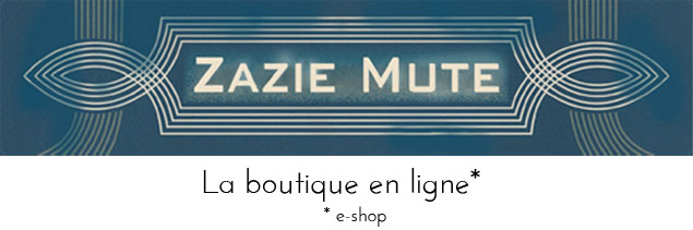 Zazie Mute  La boutique en Ligne