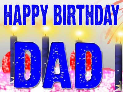 Happy Birthday Dad, Birthday Dad E-Cards, Birthday Mom Graphics, Birthday