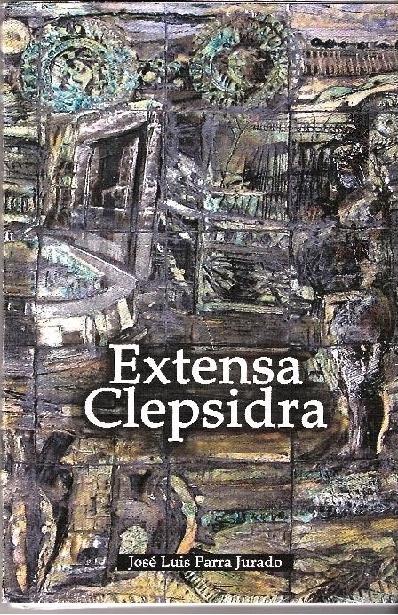 EXTENSA CLEPSIDRA  (Poesía)