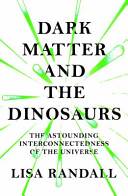 http://www.pageandblackmore.co.nz/products/986469-DarkMatterandtheDinosaursTheAstoundingInterconnectednessoftheUniverse-9781847923950