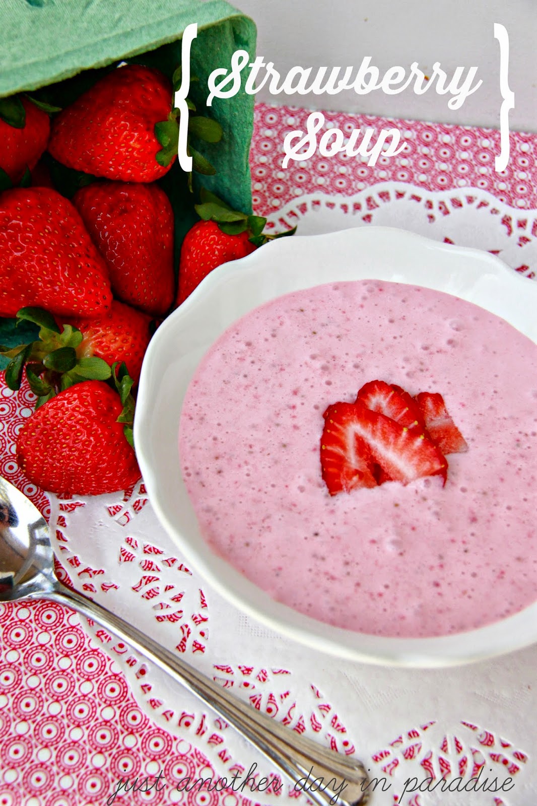 Larissa Another Day Strawberry Soup