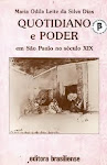 "Quotidiano e Poder em São Paulo no século XIX”; Maria Odila Leite da Silva Dias