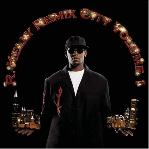R. Kelly Remix City, Vol. 1 (2005) Todos os estilos musicais.
