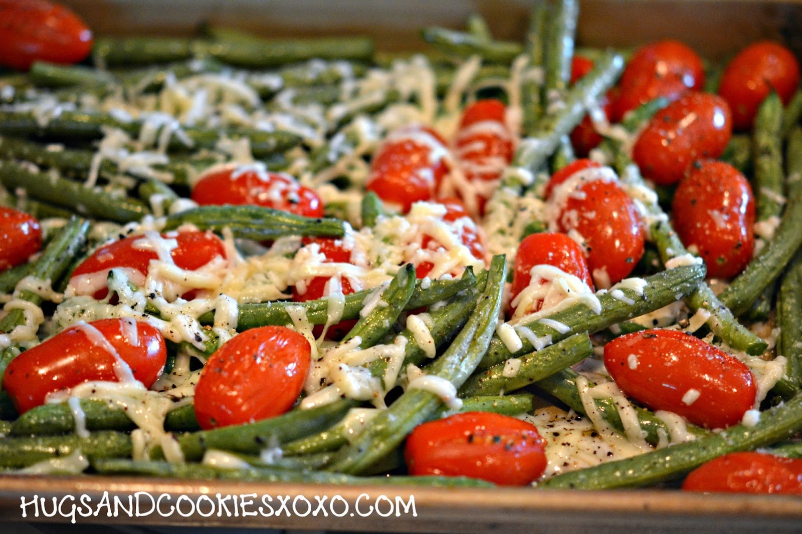 PARMESAN ROASTED GREEN BEANS & PLUM TOMATOES Hugs and Cookies XOXO