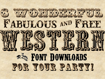 6 wonderful fabulous and free Western font downloads for your party