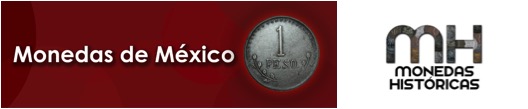 Monedas de México / Monedas Históricas