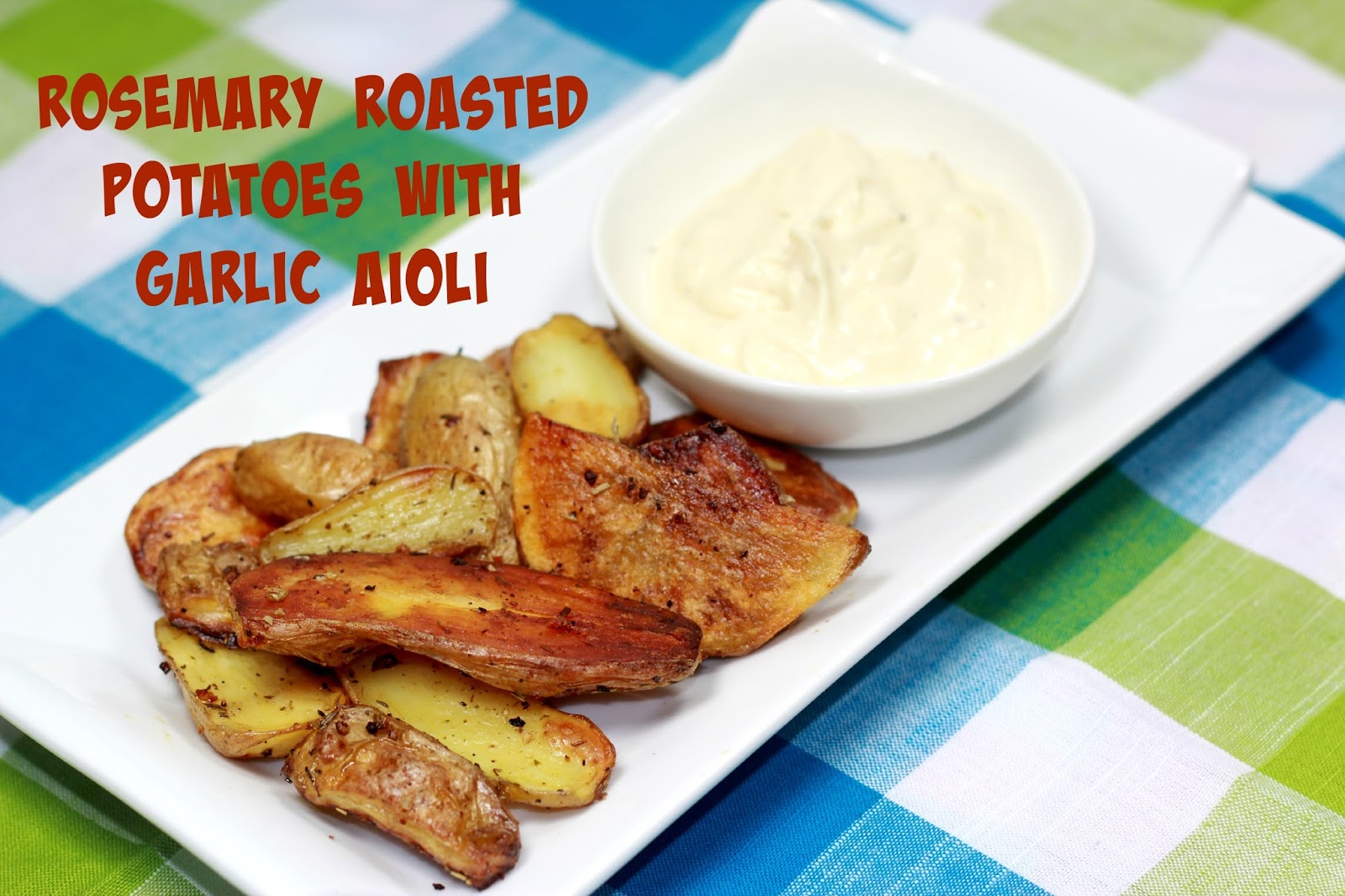 Michelle's Tasty Creations Rosemary Roasted Potatoes with Garlic Aioli