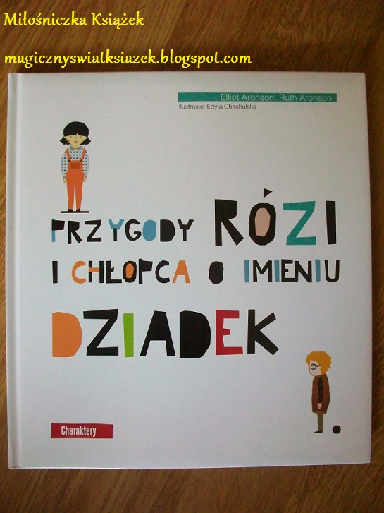 64 Przygody Rozi I Chlopca O Imieniu Dziadek Elliot Aronson Ruth Aronson Magiczny Swiat Ksiazki I Nie Tylko