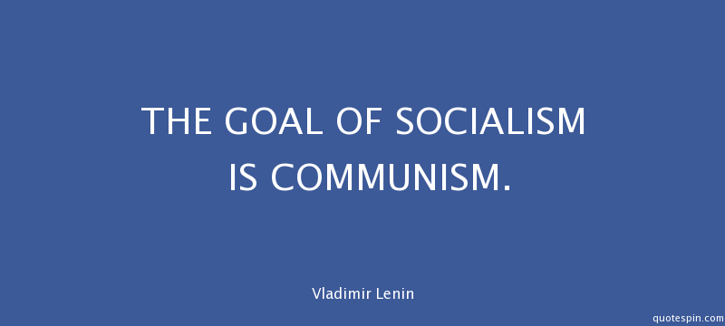 the-goal-of-socialism-is-communism-_vlad