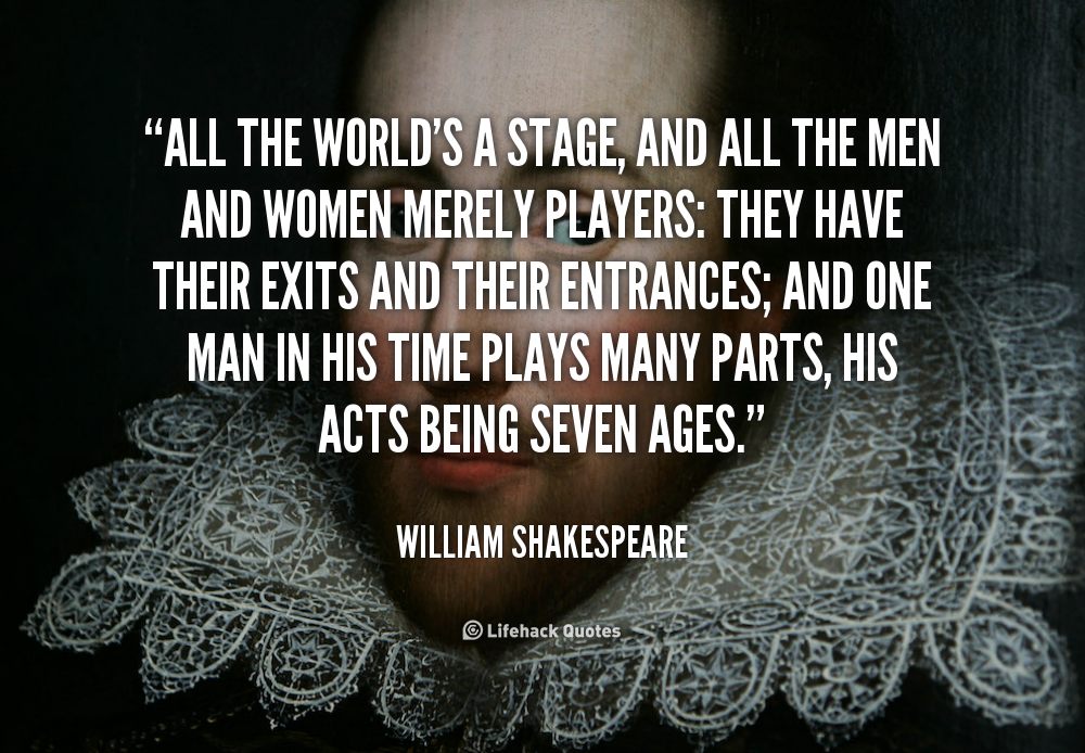 quote-William-Shakespeare-all-the-worlds-a-stage-and-all-88509.png?width=750