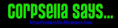 Corpsella Says...