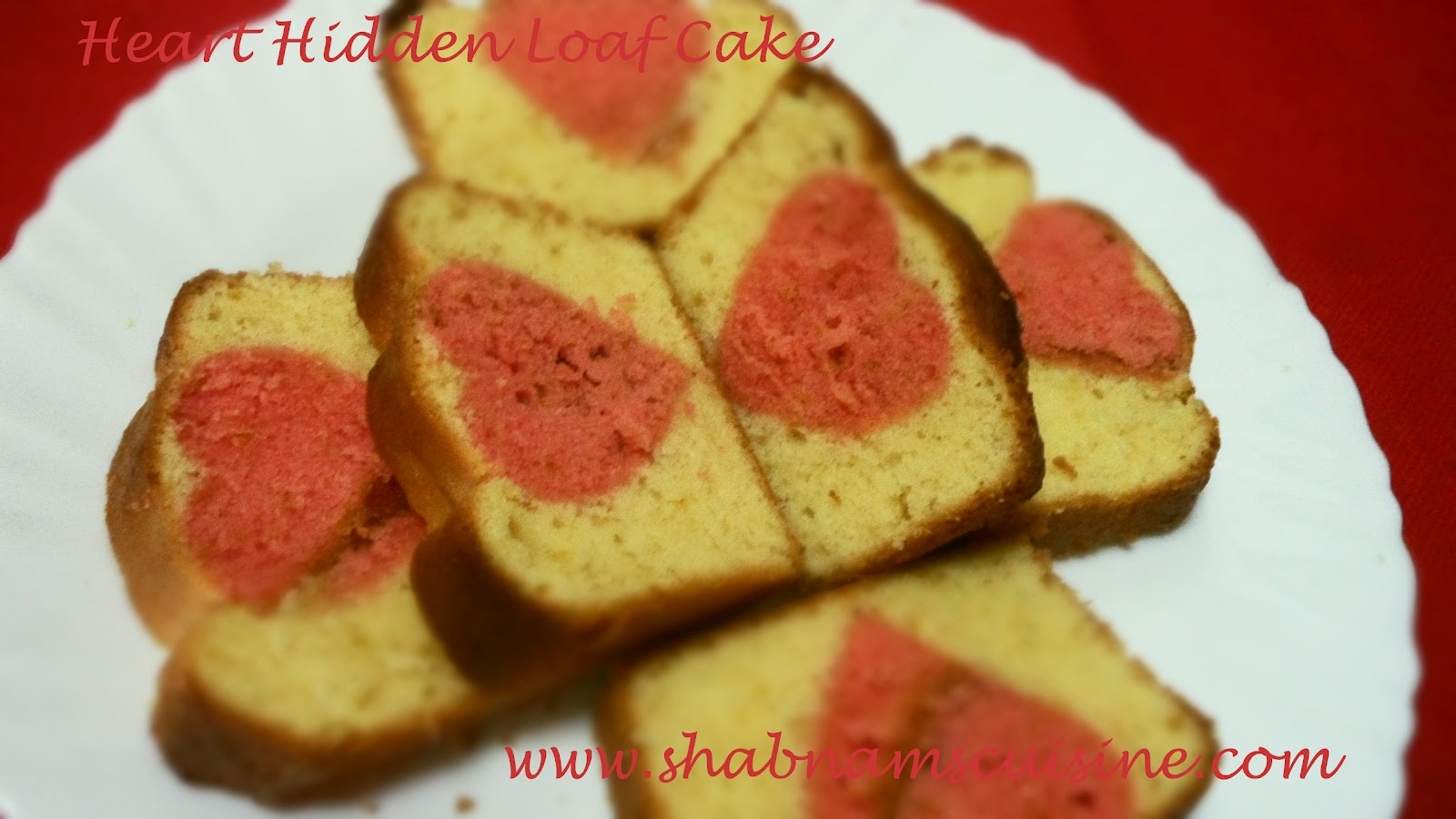 Shabnam's Cuisine Heart Hidden Loaf Cake