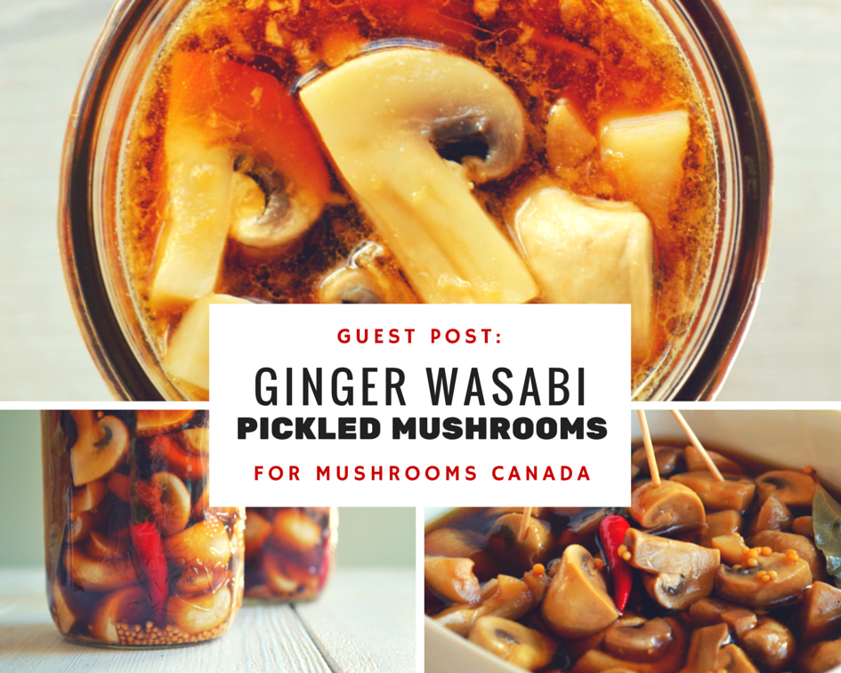 Ginger Wasabi Pickled Mushrooms