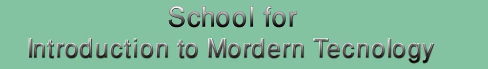 School for Introduction to Mordern Technology