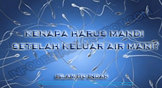 Alasan Kenapa Harus Mandi Wajib Sesudah Keluar Air Mani | Info Dedik
