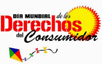 DÍA MUNDIAL DE LOS DERECHOS DEL CONSUMIDOR