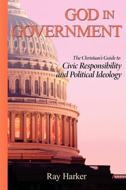 God in Government God in Government: The Christian's Guide to Civic Responsibility and Political Ideology