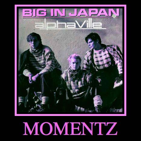 NuRetro: ALPHAVILLE - BIG IN JAPAN (MOMENTZ REWORK)