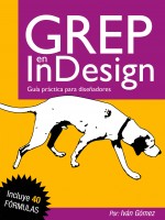 GREP en InDesign ePub Portada libro GREP en InDesign por Iván Gómez