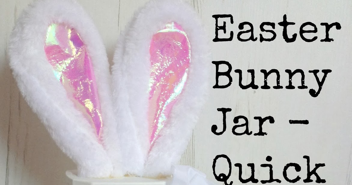 Me and my shadow Quick Easter Craft Bunny Ears Sweetie Jar