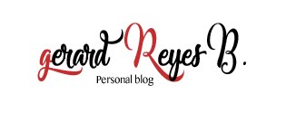 Gerard Reyes B. | Blogger