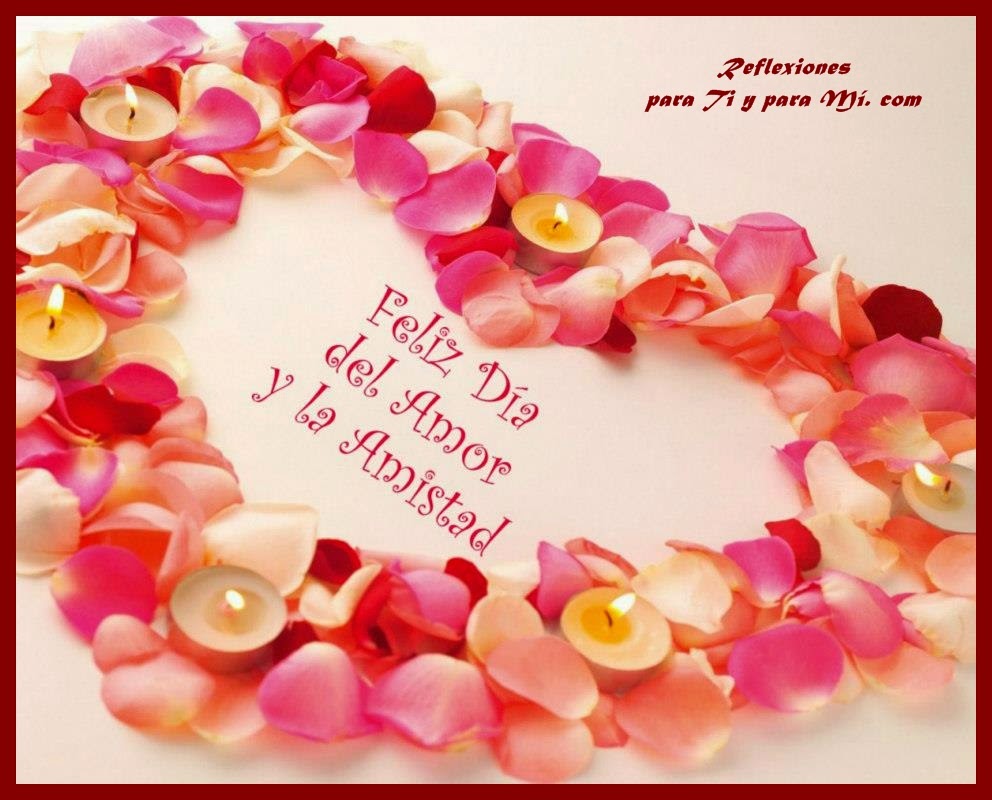 Buenos Deseos para TI y para M Feliz Da del Amor y la Amistad Feliz Da del Amor y la Amistad