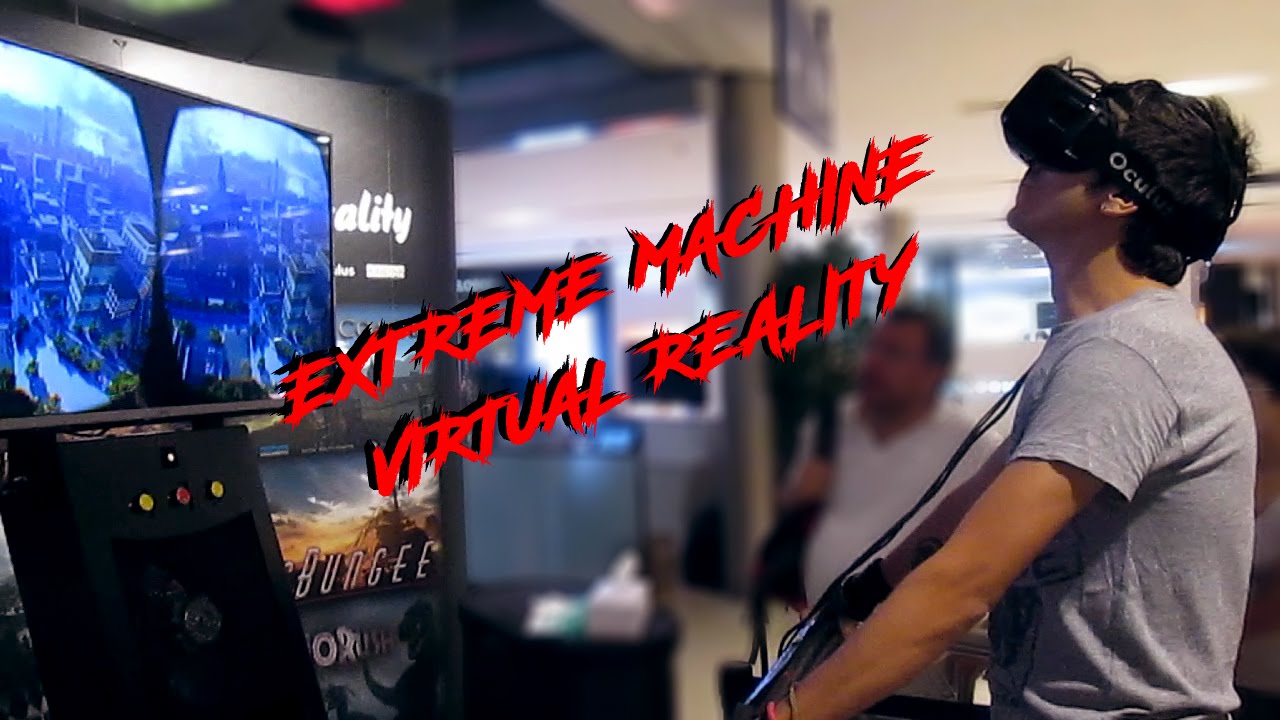 EXTREME MACHINE VIRTUAL REALITY