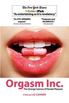 Orgasm Inc. (2009).