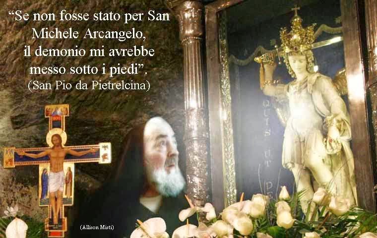 Preghiera Di Padre Pio A San Michele Arcangelo In Tua Justitia Libera me Domine: (8 maggio 490) PRIMA APPARIZIONE di