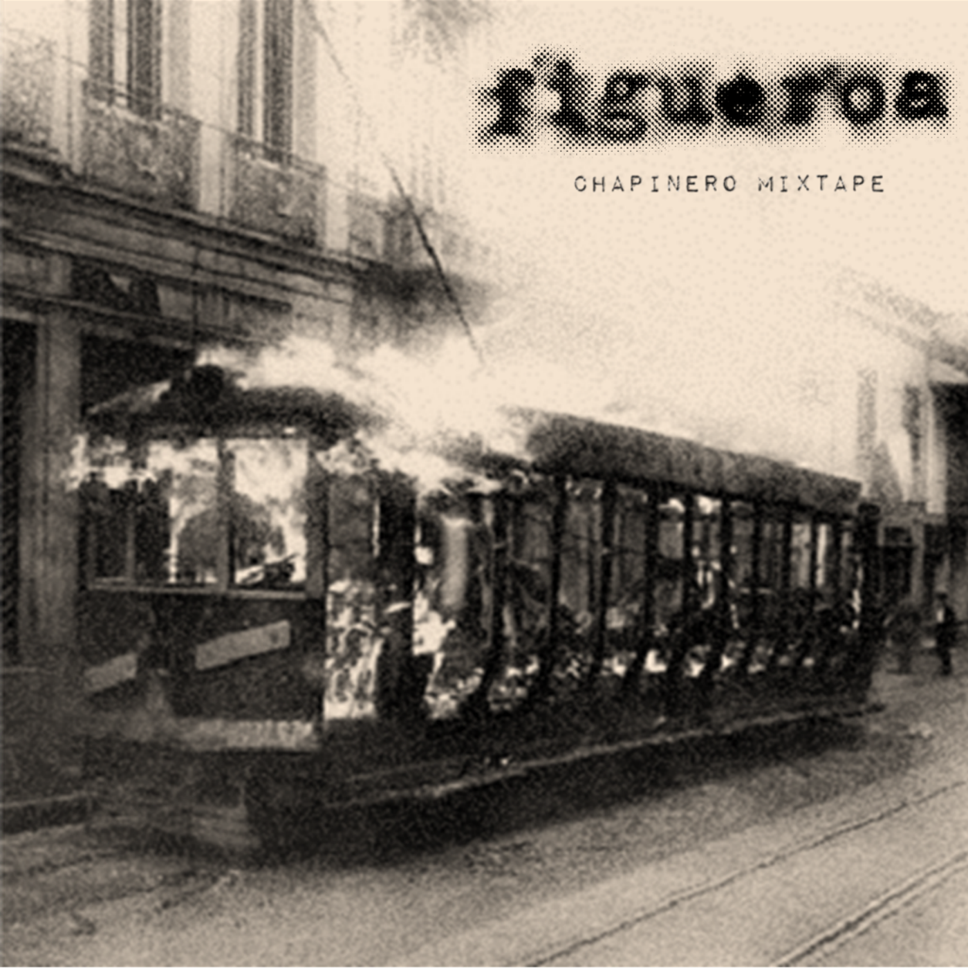 Figueroa - Chapinero Mixtape