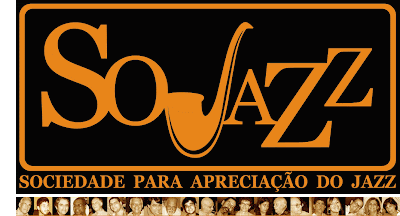 SoJaZz - SOCIEDADE PARA APRECIAÇÃO DO JAZZ