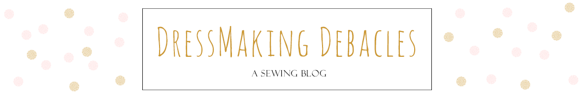 Dressmaking Debacles