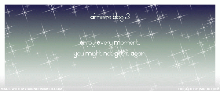 AimeeTheVip's Bloggie! :DD
