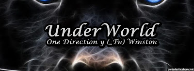 UnderWorld [One Direction y (___Tn) Winston] CANCELADA TEMPORALMENTE SORRYYYYY!!!! :C PAOLA+PAOLA+PAOLA
