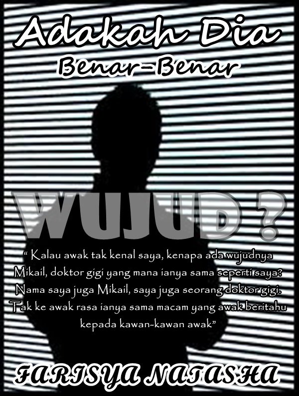 Novel Indonesia Terbaru Cerpen Adakah Dia Benar Benar Wujud