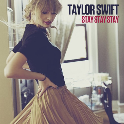 Taylor Swift   stay stay stay