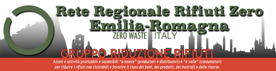 Rete Rifiuti Zero Emilia Romagna Gruppo Riduzione Rifiuti