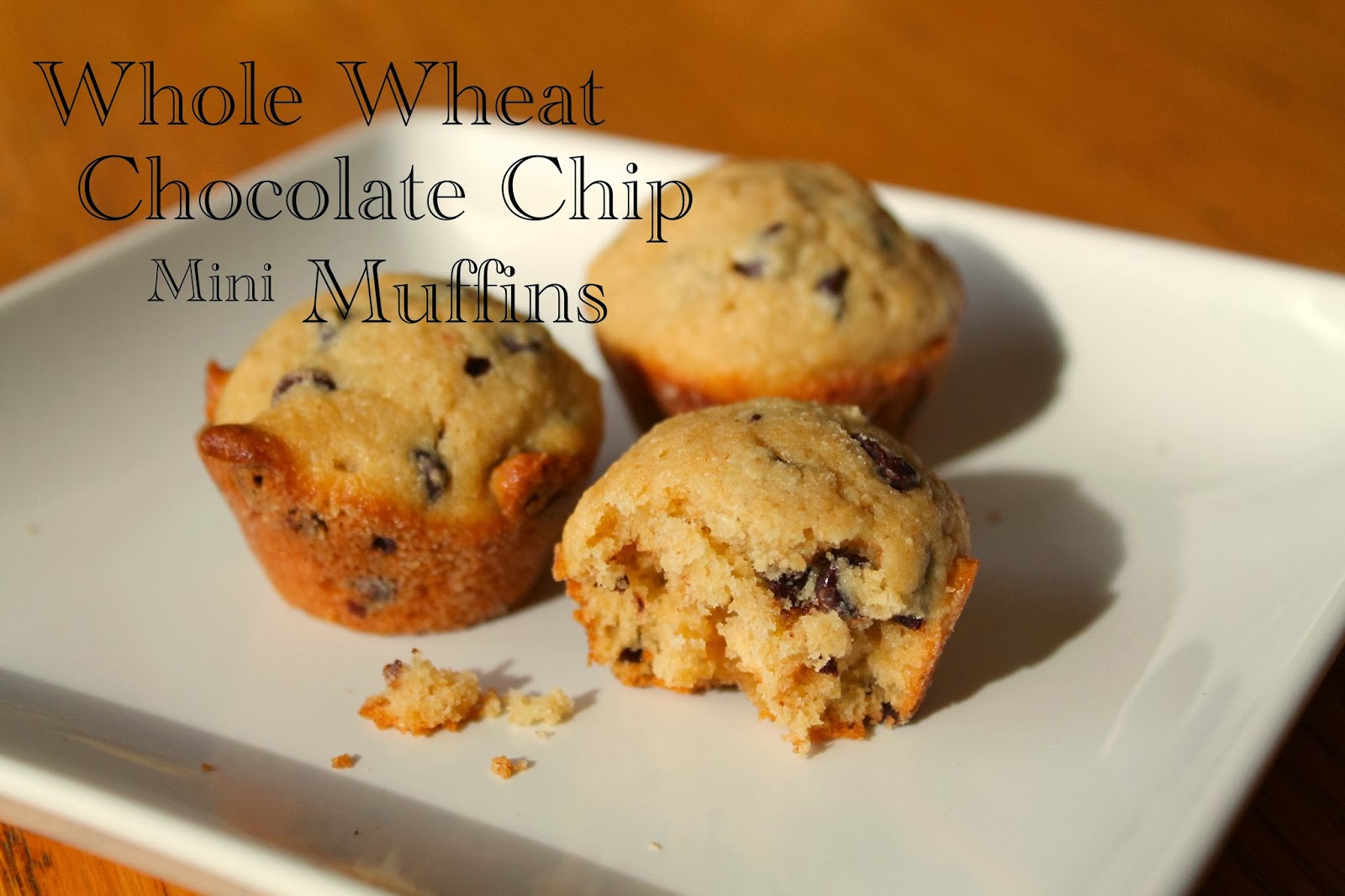 Heather's Recipes Whole Wheat Chocolate Chip Mini Muffins