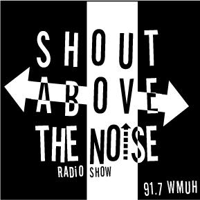 "Shout Above the Noise" Radio Show