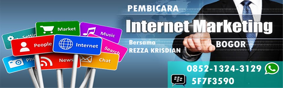 Pembicara Internet Marketing Bogor || HP 0852 1324 3129