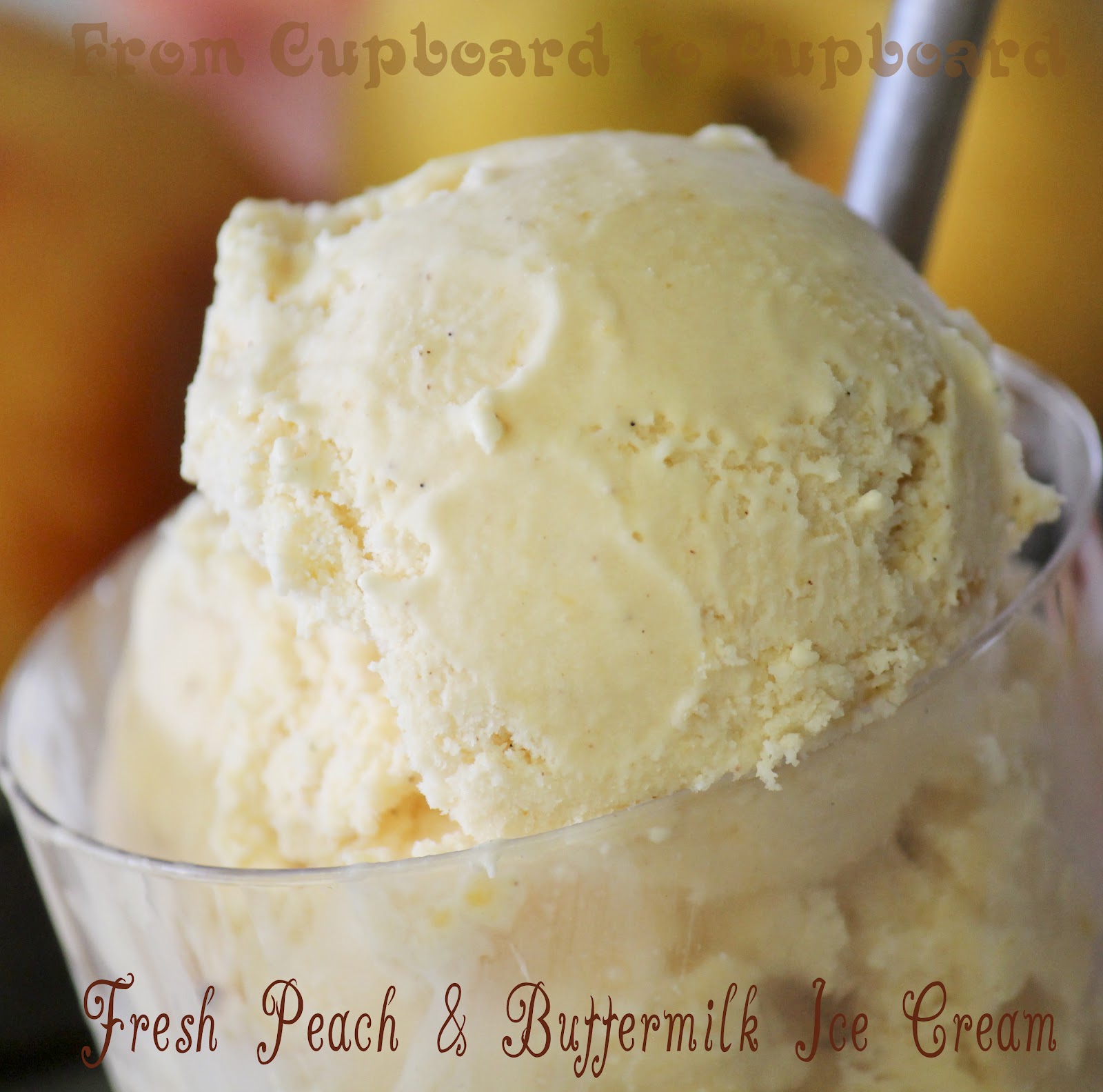 From Cupboard to Cupboard Fresh Peach & Buttermilk Ice Cream