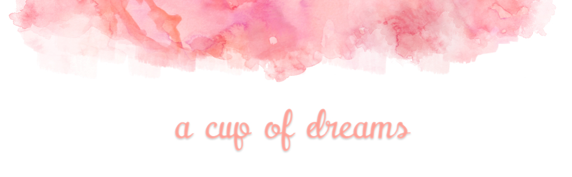 a cup of dreams