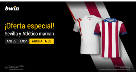 bwin Oferta Especial Sevilla y Atlético marcan cuota 6 hasta 1 marzo bwin Oferta Especial Sevilla y Atlético marcan cuota 6 hasta 1 marzo