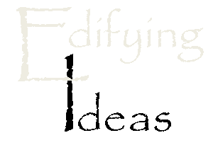 Edifying Ideas
