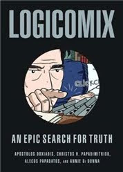 Logicomicx: An Epic Search for Truth by Apostolos Doxiadis and Christos H. Papadimitriou