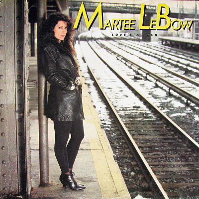 MARTEE LeBOW - Love's A Liar (1987)