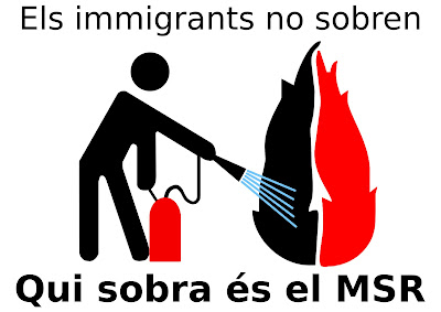 Fora el MSR de Girona! No sobren els immigrants! Qui sobra és el MSR!!