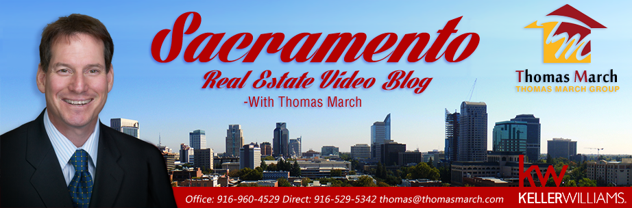 Sacramento CA Real Estate Video Blog with Thomas March