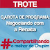 Chupim - Trote: GP - Negociando com a Renata