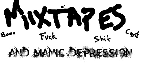 mix tapes and manic depression